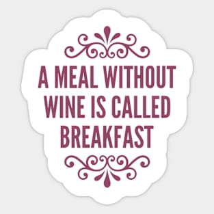 A Meal Without Wine Sticker